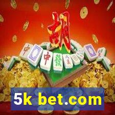 5k bet.com